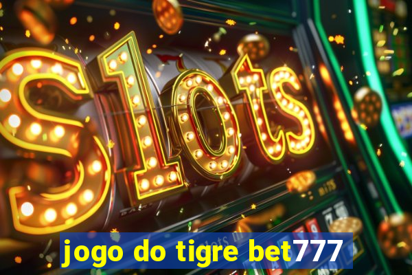 jogo do tigre bet777